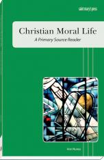 Christian Moral Life A Primary Source Reader